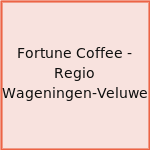 Fortune Coffee - Regio Wageningen-Veluwe